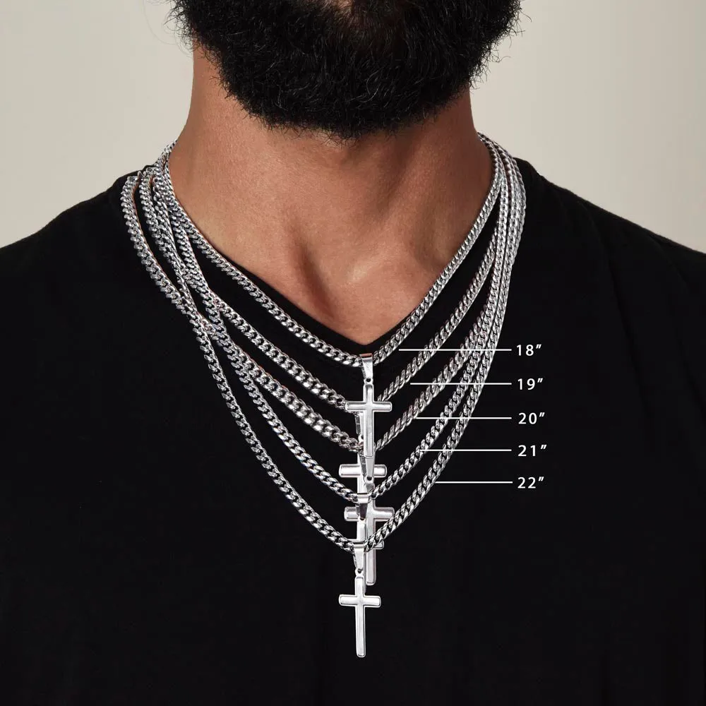 To My Man - I love you with every ounce Artisan Cross on Cuban Link Chain